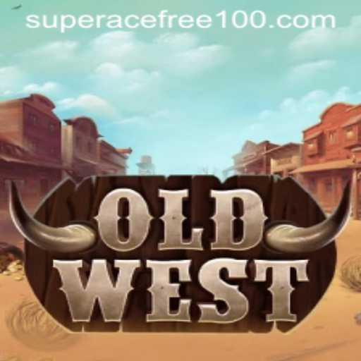 OldWest: Exploring the Thrilling Adventures with Super Ace Free 100